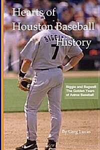 Houston to Cooperstown: The Houston Astros Biggio and Bagwell Years (Hardcover)