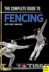 Complete Guide to Fencing (Paperback)