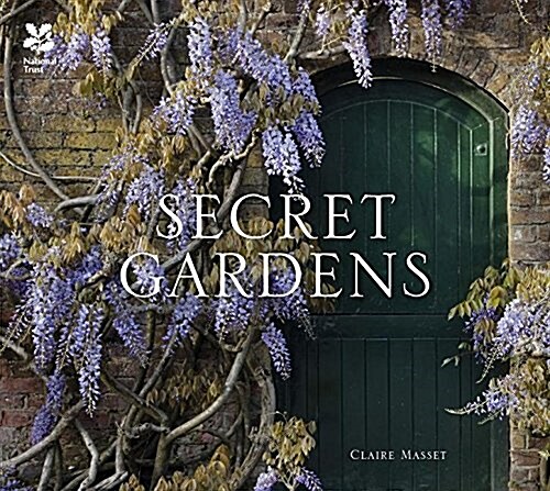 Secret Gardens : of the National Trust (Hardcover)