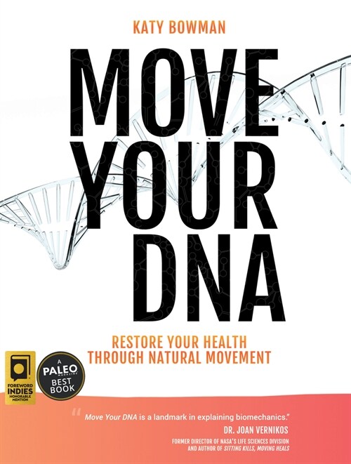 Move Your DNA : Restore Your Health Through Natural Movement, 2nd Edition (Paperback, 2 Enlarged edition)