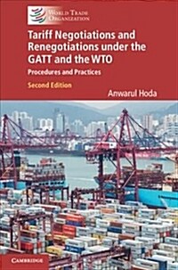 Tariff Negotiations and Renegotiations under the GATT and the WTO : Procedures and Practices (Hardcover, 2 Revised edition)