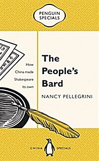 The Peoples Bard: How China Made Shakespeare Its Own (Paperback)