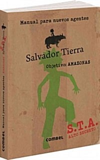 Salvador Tierra. Manual Para Nuevos Agentes (Paperback)