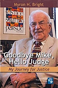 Goodbye Mike, Hello Judge (Hardcover)