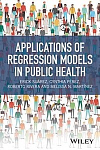 Applications of Regression Models in Epidemiology (Hardcover)