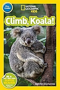 [중고] National Geographic Readers: Climb, Koala! (Paperback)