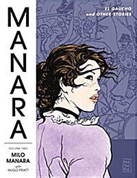 Manara Library Volume 2: El Gaucho and Other Stories (Paperback)
