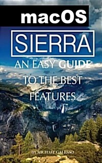 Macos Sierra: An Easy Guide to the Best Features (Paperback)