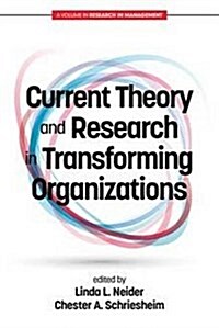 Current Theory and Research in Transforming Organizations(HC) (Hardcover)