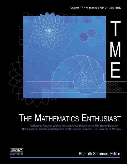 The Mathematics Enthusiast Volume 13, Number 1 & 2, 2016 (Paperback)