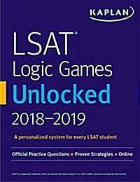 LSAT Logic Games Unlocked 2018-2019: Real Preptest Questions + Proven Strategies + Online (Paperback)