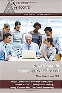 CPA Firm Staff: Managing Your #1 Asset (Paperback)