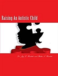 Raising an Autistic Child (Paperback, Large Print)
