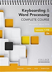 Keyboarding and Word Processing Complete Course + Keyboarding in Sam 365 & 2016 With Mindtap Reader, 2-term Access (Paperback, 20th, Spiral)