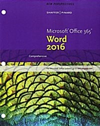 New Perspectives Microsoft Office 365 & Word 2016 + Lms Integrated Sam 365 & 2016 Assessments, Trainings, and Projects With 1 Mindtap Reader (Loose Leaf, Pass Code)