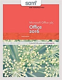 New Perspectives Microsoft Office 365 & Office 2016, Intermediate + Lms Integrated Sam 365 & 2016 Assessments, Trainings, and Projects With 1 Mindtap  (Paperback, Pass Code)