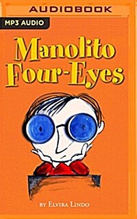 Manolito Four-Eyes: The 1st Volume of the Great Encyclopedia of My Life (MP3 CD)