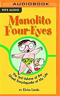 Manolito Four-Eyes: The 3rd Volume of the Great Encyclopedia of My Life (MP3 CD)