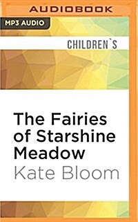 The Fairies of Starshine Meadow: Ivy and the Fantastic Friend & Belle and the Magic Makeover (MP3 CD)