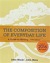 The Composition of Everyday Life + Mindtap English, 1-term Access (Paperback, Pass Code, 5th)