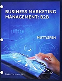 Business Marketing Management B2b + Lms Integrated for Mindtap Marketing, 1-term Access (Loose Leaf, Pass Code, 12th)