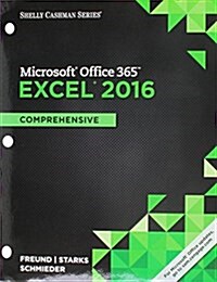 Microsoft Office 365 & Excel 2016 + Shelly Cashman Series Microsoft Office 365 & Word 2016 + Sam 365 & 2016 Assessments, Trainings, and Projects (Loose Leaf, Pass Code)