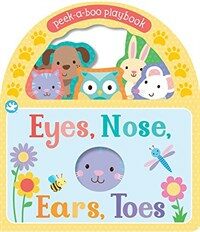 Eyes, Nose, Ears, Toes: Peek-A-Boo You (Board Books)