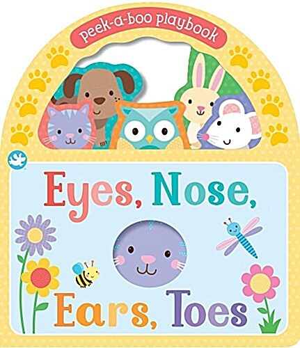 Eyes, Nose, Ears, Toes: Peek-A-Boo You (Board Books)