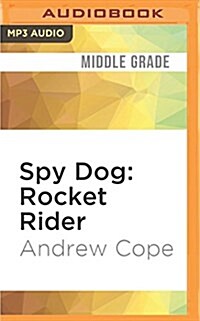 Spy Dog: Rocket Rider (MP3 CD)