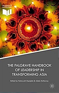 The Palgrave Handbook of Leadership in Transforming Asia (Hardcover)