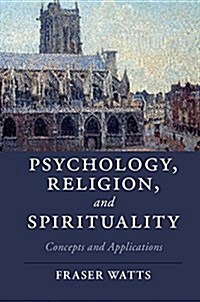 Psychology, Religion, and Spirituality : Concepts and Applications (Hardcover)