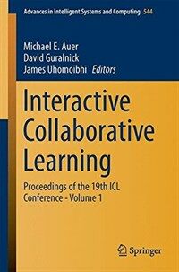 Interactive collaborative learning. Volume 1 [electronic resource] : proceedings of the 19th ICL Conference