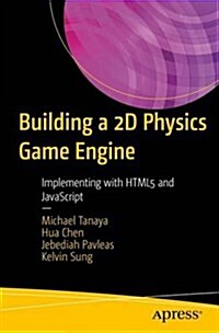 Building a 2D Game Physics Engine: Using Html5 and JavaScript (Paperback)