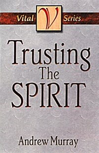 Trusting the Spirit (Paperback)