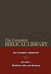 Complete Biblical Library (Vol. 1 New Testament Commentary, Matthew - John and Harmony) (Hardcover)