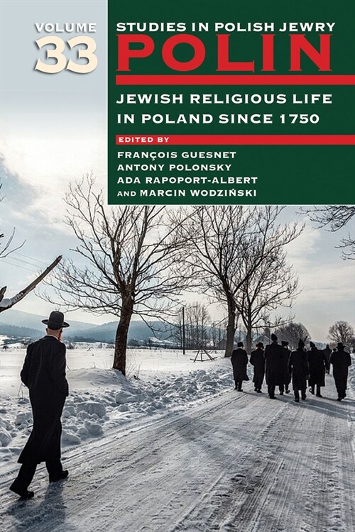 Polin: Studies in Polish Jewry Volume 33: Jewish Religious Life in Poland Since 1750 (Hardcover)