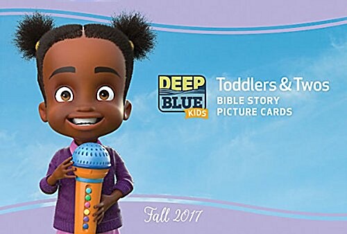 Deep Blue Kids Toddlers & Twos Bible Story Picture Cards Fall 2017 (Paperback)