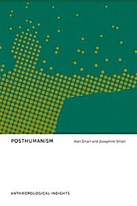 Posthumanism: Anthropological Insights (Paperback)