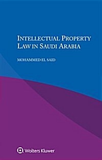 Intellectual Property Law in Saudi Arabia (Paperback)