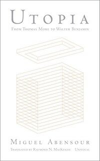 Utopia from Thomas More to Walter Benjamin