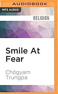 Smile at Fear: Awakening the True Heart of Bravery (MP3 CD)