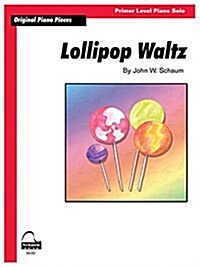 Lollipop Waltz: Schaum Primer Level Original Piano Solo (Paperback)