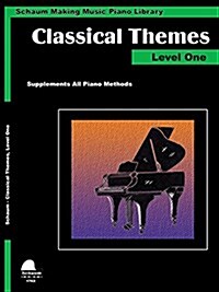 Classical Themes Level 1: Schaum Making Music Piano Library (Paperback)