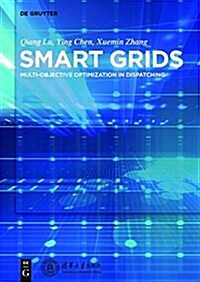 Smart Power Systems and Smart Grids: Toward Multi-Objective Optimization in Dispatching (Hardcover)