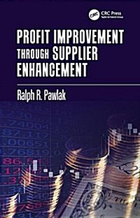 Profit Improvement Through Supplier Enhancement (Hardcover)