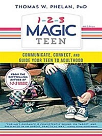 1-2-3 Magic Teen: Communicate, Connect, and Guide Your Teen to Adulthood (Audio CD)