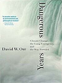 Dangerous Years: Climate Change, the Long Emergency, and the Way Forward (Audio CD)