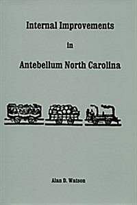 Internal Improvements in Antebellum North Carolina (Paperback)