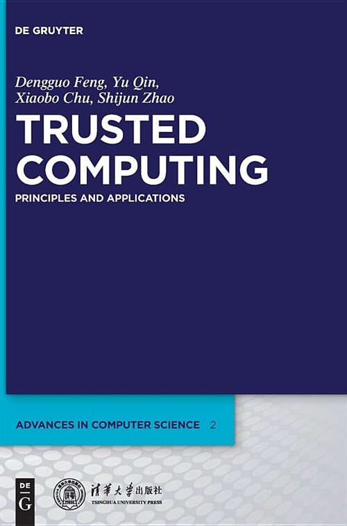 Trusted Computing: Principles and Applications (Hardcover)