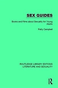 Sex Guides : Books and Films About Sexuality for Young Adults (Hardcover)